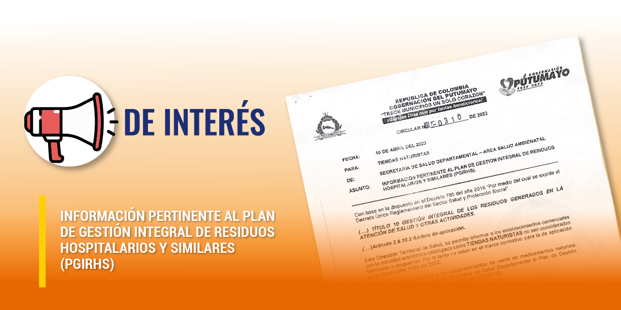 Circular No. 0310 - Información pertinente al Plan de Gestión integral de resiudos Hospitalarios y Similares (PGIRHS)