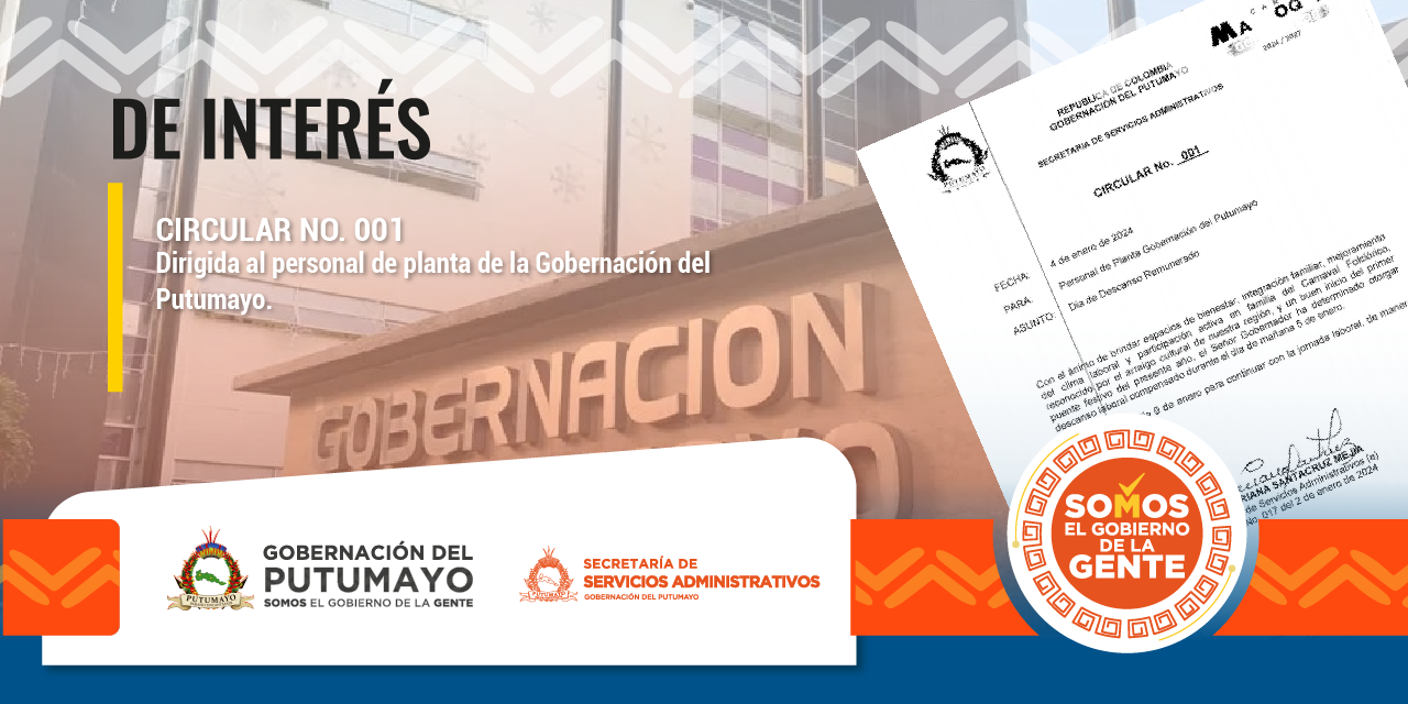 Circular NO. 001 - Dirigida a personal de Planta Gobernación del Putumayo